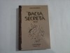 DACIA SECRETA - ADRIAN BUCURESCU - (editia a II-a); (editia astrala)