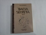 DACIA SECRETA - ADRIAN BUCURESCU - (editia a II-a); (editia astrala)