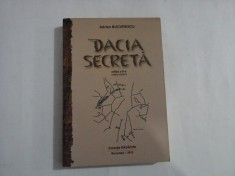 DACIA SECRETA - ADRIAN BUCURESCU - (editia a II-a); (editia astrala)