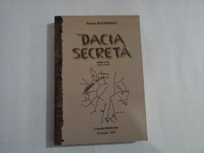 DACIA SECRETA - ADRIAN BUCURESCU - (editia a II-a); (editia astrala) foto
