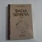 DACIA SECRETA - ADRIAN BUCURESCU - (editia a II-a); (editia astrala)