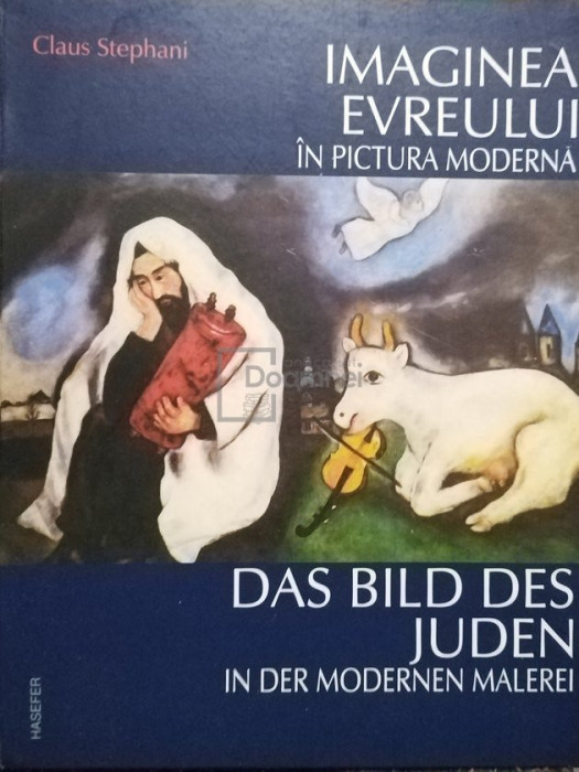 Claus Stephani - Imaginea Evreului in pictura moderna (editia 2005)