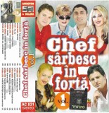 Caseta Chef S&acirc;rbesc &Icirc;n Forță Vol.1 cu Stana Izbasa, Puiu Codreanu, Casete audio, Folk