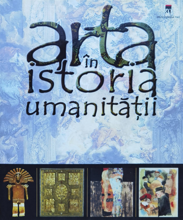 Arta In Istoria Umanitatii - M. Hollingsworth ,558252