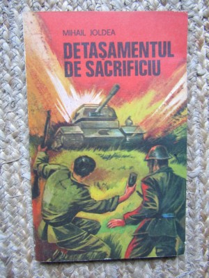 MIHAIL JOLDEA - DETASAMENTUL DE SACRIFICIU foto