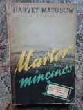 Harvey Matusow - Martor mincinos