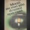 Cornel Brahas - Mortii nu mai stiu drumul spre casa