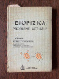 Petre T. Frangopol Biofizica probleme actuale vol. 1