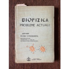 Petre T. Frangopol Biofizica probleme actuale vol. 1