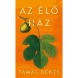 Az &Eacute;lő H&aacute;z - Tam&aacute;s D&eacute;nes