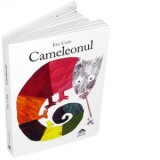 Cameleonul - Eric Carle