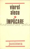 Cumpara ieftin Impacare - Viorel Alecu - Roman, Junimea, Iasi, 1985, 175 pagini
