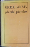 PLUMB, PIOMBO. EDITIE BILINGVA ROMANA-ITALIANA-GEORGE BACOVIA