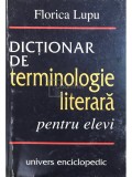 Florica Lupu - Dicționar de terminologie literară pentru elevi (editia 2000)