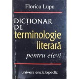 Florica Lupu - Dicționar de terminologie literară pentru elevi (editia 2000)