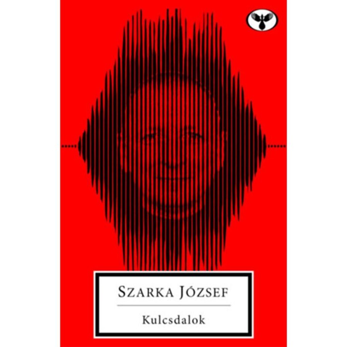 Kulcsdalok - Szarka J&oacute;zsef