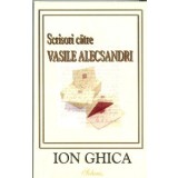 Scrisori catre V. Alecsandri - Ion Ghica