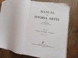 Cumpara ieftin GEORGE OPRESCU (dedicatie autor) MANUAL DE ISTORIA ARTEI, VOL 2, 1946