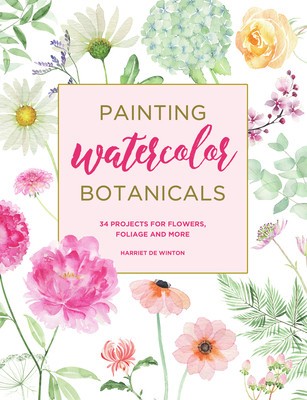 Painting Watercolor Botanicals: 34 Projects for Flowers, Foliage and More foto