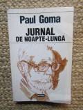 Paul Goma - Jurnal de noapte-lunga, vol. 3 (1993) - Biografii, Memorii, Jurnale - Editura Nemira, 346 pagini