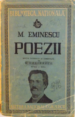 M. EMINESCU, POEZII, EDITIE INTOCMITA SI COMENTATA de G. CALINESCU, EDITIA A DOUA, 1943 foto