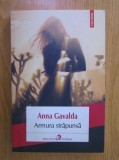 Anna Gavalda - Armura străpunsă