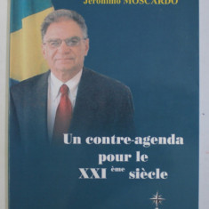 UNE CONTRE - AGENDA POUR LE XXI eme SIECLE - OU A LA RECHERCHE D 'UNE MARGINALITE FERTILE par JERONIMO MOSCARDO , 2003
