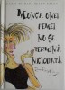 Munca unei femei nu se termina niciodata &ndash; Rowan Barnes-Murphy - Roman