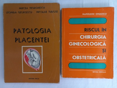 PATOLOGIA PLACENTEI- MIRCEA TEODORESCU+ RISCUL IN CHIRURGIA GINECOLOGICA SI ... foto