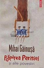Rapirea Parisiei si alte povestiri - 2022 - Mihai Gainusa (M161)