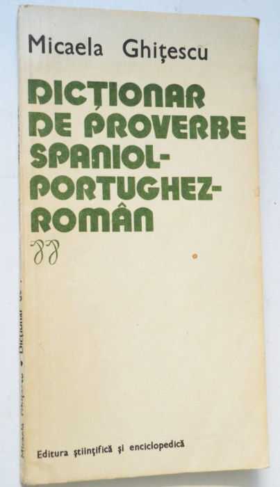 Dictionar de proverbe Spaniol Portughez - Roman - Micaela Ghitescu