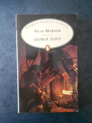 GEORGE ELIOT - SILAS MARNER (limba engleza) foto