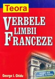 Cumpara ieftin Carte Verbele Limbii Franceze, George I. Ghidu, 2003, Editura Teora, 160 Pagini, Brosata
