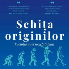 Schita originilor. Evolutia unei societati bune – Nicholas A. Christakis