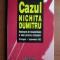 Doina Jela - Cazul Nichita Dumitru. Incercare de reconstituire a unui...