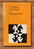 Schachtaktik fur Fortgeschrittene de Juri Awerbach. Carte sah in germana