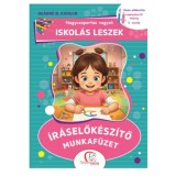 Nagycsoportos vagyok - Iskol&aacute;s leszek: &Iacute;r&aacute;selők&eacute;sz&iacute;tő munkaf&uuml;zet - Iskola-elők&eacute;sz&iacute;t&eacute;s szeptembertől m&aacute;jusig - 0. oszt&aacute;ly - De&aacute;kn&eacute; B. Katalin