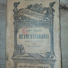 Revolutionarii- Leon Tolstoi Editura: „Universala”, Alcalay & Co