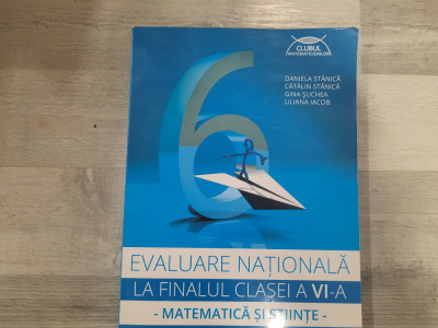 Evaluare nationala la finalul clasei a VI a.Matematica si stiinte de D.Stanica foto