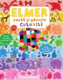 Elmer cauta si gaseste culorile | David McKee