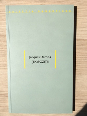 Ex(pozitii) - Jacques Derrida foto