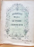 G447B-I-Partituri pian vechi anul 1866-Ferdinand Beyer-BOUQETS ET MELODIES OP. 42 semnat de mana 13 Martie 1866, raritate, posibil editie Princeps.