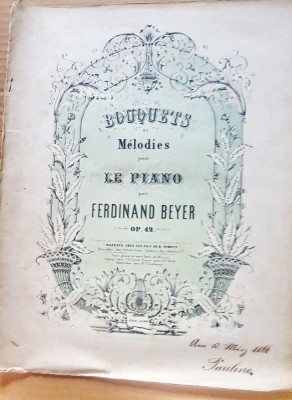 G447B-I-Partituri pian vechi anul 1866-Ferdinand Beyer-BOUQETS ET MELODIES OP. 42 semnat de mana 13 Martie 1866, raritate, posibil editie Princeps. foto