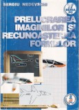 AS - SERGIU NEDEVSCHI - PRELUCRAREA IMAGINILOR SI RECUNOASTEREA FORMELOR