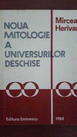 Noua mitologie a universurilor deschise-Mircea Herivan