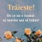 Traieste, Haralambos Papadopoulos - Editura Sophia
