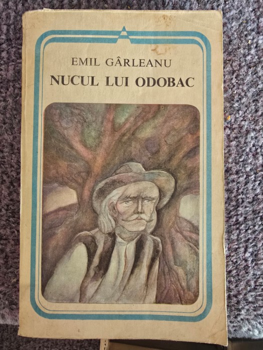 NUCUL LUI ODOBAC - EMIL GIRLEANU, 1982, 444 pagini, stare buna
