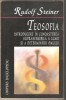 Teosofia - Rudolf Steiner, Editura Univers 2003, 173 pagini, Carte Spiritualitate Ezoterism