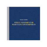 Stilul vestimentar masculin contemporan - Nicolas SCHIFFER