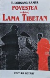 Cumpara ieftin Povestea unui Lama Tibetan - T. Lobsang Rampa - 1993 - Brosata - Romana - 220 pagini - 13x20 cm